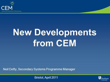 Neil Defty, Secondary Systems Programme Manager New Developments from CEM Bristol, April 2011.
