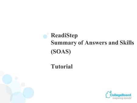 ReadiStep Summary of Answers and Skills (SOAS) Tutorial.