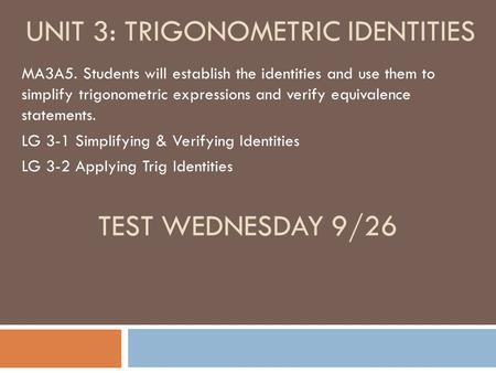 Unit 3: Trigonometric Identities