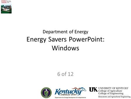 Department of Energy Energy Savers PowerPoint: Windows 6 of 12.