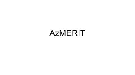 AzMERIT. The AzMERIT what?? AIMS is gone. Bye. AzMERIT is the new AIMS type test Still Writing and Reading sections (and math-but you don’t want me teaching.