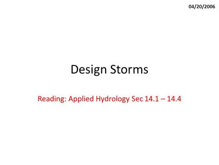 Reading: Applied Hydrology Sec 14.1 – 14.4