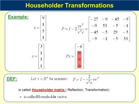 Scientific Computing QR Factorization Part 1 – Orthogonal Matrices,  Reflections and Rotations. - ppt download