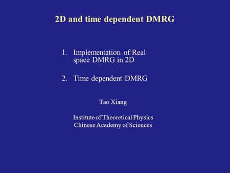 2D and time dependent DMRG
