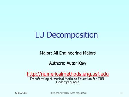Major: All Engineering Majors Authors: Autar Kaw 