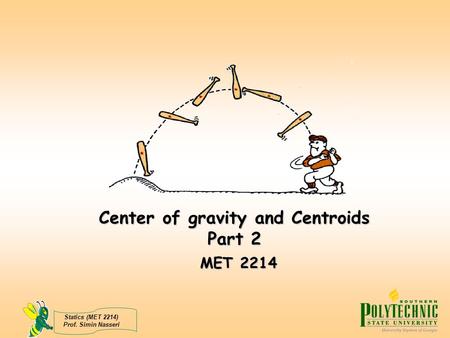 Center of gravity and Centroids Part 2 MET 2214