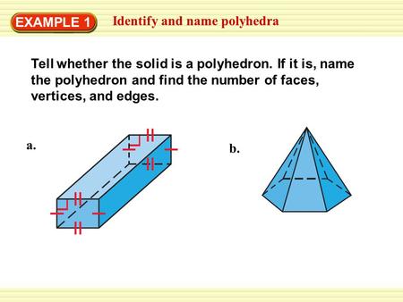 EXAMPLE 1 Identify and name polyhedra
