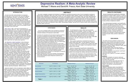 Depressive Realism: A Meta-Analytic Review Michael T. Moore and David M. Fresco, Kent State University Depressive Realism: A Meta-Analytic Review Michael.