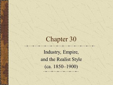 Industry, Empire, and the Realist Style (ca. 1850–1900)