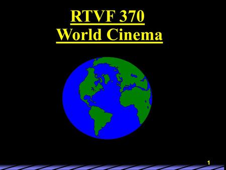 1 RTVF 370 World Cinema. 2 3 Probably most vibrant cinemas in the world right now Chinese Japanese Korean.