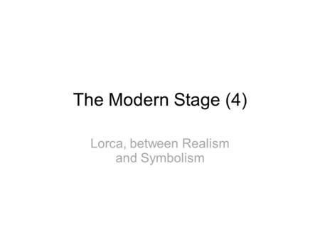 Lorca, between Realism and Symbolism