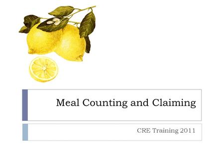 Meal Counting and Claiming