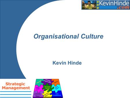 Organisational Culture Kevin Hinde. Aims To explore the concept of organisational culture and offer some practical; insights as to how it can be analysed.