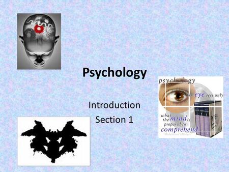 Psychology Introduction Section 1. What is Psychology? Psychology studies behavior and cognitive processes from five perspectives: behavioral, cognitive,