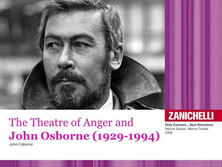 The Theatre of Anger and John Osborne ( )