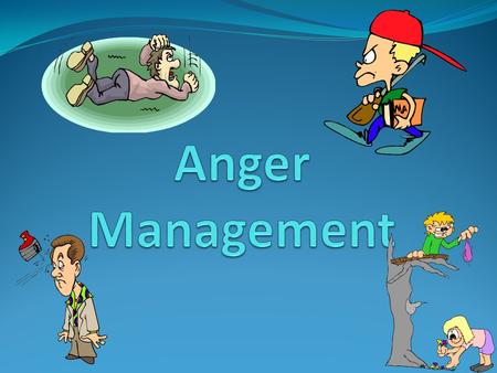 Anger Management.