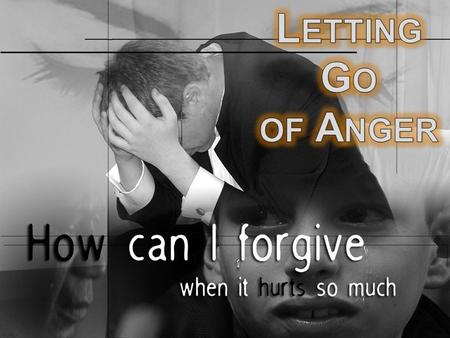Anger Ephesians 4:26-27 Be angry, and do not sin: do not let the sun go down on your wrath, nor give place to the devil.”