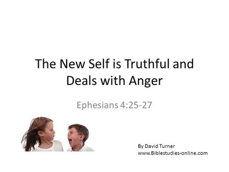 The New Self is Truthful and Deals with Anger
