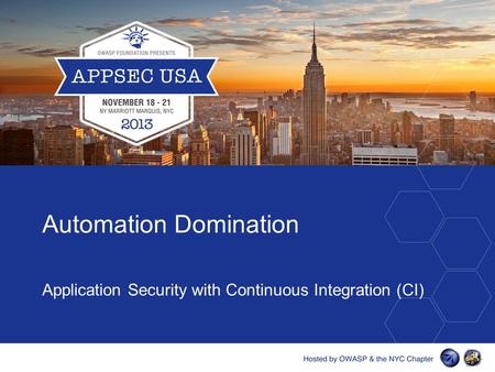 Automation Domination Application Security with Continuous Integration (CI)