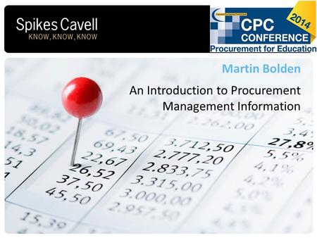 Conference Title Date Martin Bolden An Introduction to Procurement Management Information.