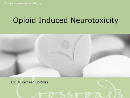 Opioid Induced Neurotoxicity