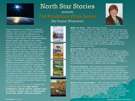 North Star Stories presents The Mysterious Ways Series (By Donna Westover) White As Snow - 1864 Colorado Territory Living on an isolated ranch in 19th-Century.