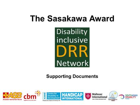 The Sasakawa Award Supporting Documents. World Report on Disability, 2011 15-20% of the world’s population are persons with disabilities.