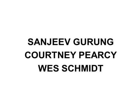 SANJEEV GURUNG COURTNEY PEARCY WES SCHMIDT. No Boundary Riders No Boundary Riders began in the year 2005 when Ms. Courtney Pearcy inherited a large fortune.