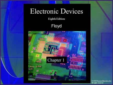 Electronic Devices Eighth Edition Floyd Chapter 1.