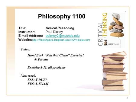 Philosophy 1100 Today: Hand Back “Nail that Claim” Exercise! & Discuss