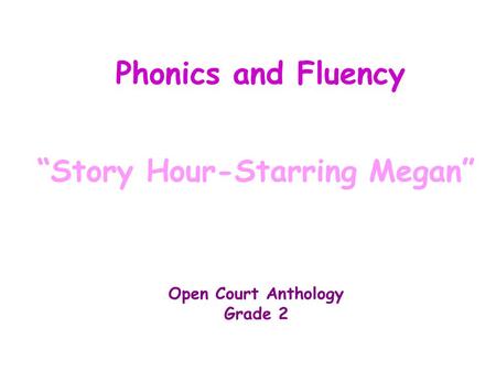 “Story Hour-Starring Megan”