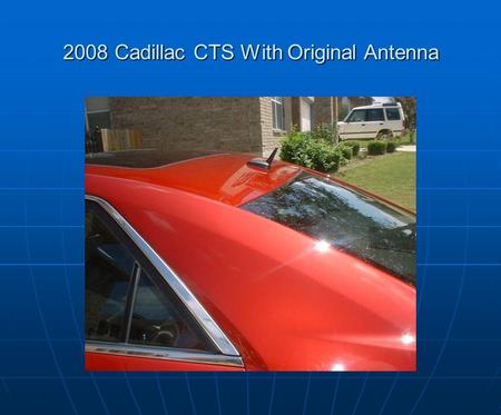2008 Cadillac CTS With Original Antenna