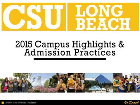 t CSULB Highlights The Beach overlooks the Pacific Ocean and sits on the border between Los Angeles and Orange counties. This thriving campus community.