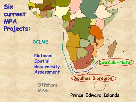SixcurrentMPAProjects: Offshore MPAs National Spatial Biodiversity Assessment BCLME KwaZulu-Natal Prince Edward Islands Agulhas Bioregion.