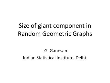 Size of giant component in Random Geometric Graphs