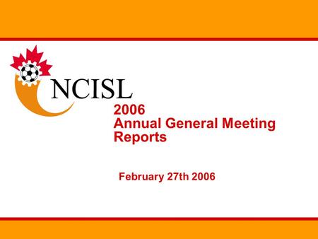 2006 Annual General Meeting Reports February 27th 2006.
