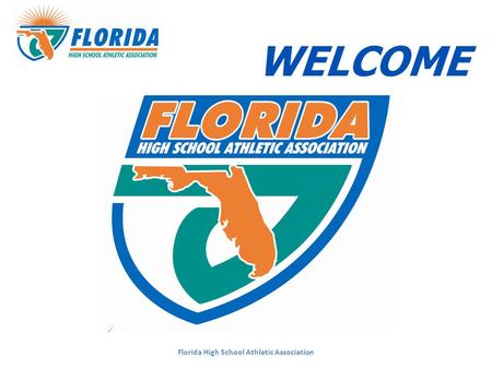 WELCOME Florida High School Athletic Association.