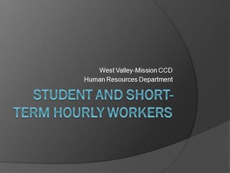 West Valley-Mission CCD Human Resources Department.