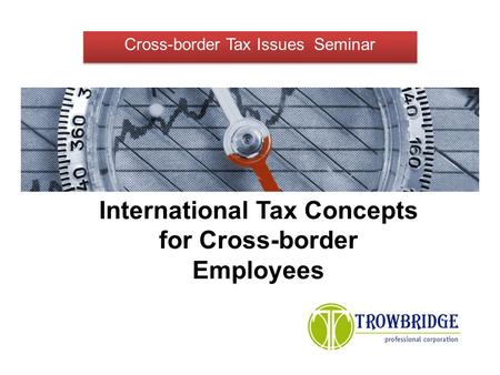 International Tax Concepts for Cross-border Employees.