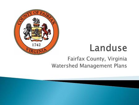 Fairfax County, Virginia Watershed Management Plans.