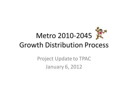 Metro Growth Distribution Process