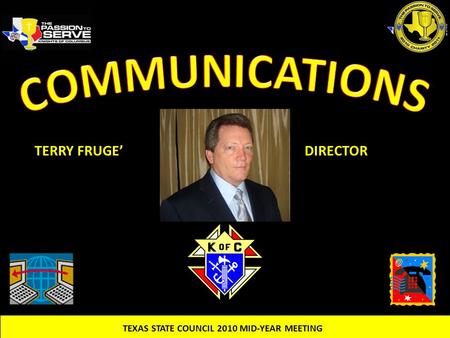TEXAS STATE COUNCIL 2010 MID-YEAR MEETING TERRY FRUGE’DIRECTOR.