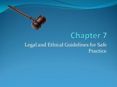 Legal and Ethical Guidelines for Safe Practice. Ethical Concepts Ethical dilemma: Conflict between two or more courses of action, each with favorable.