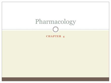 CHAPTER 4 Pharmacology. WHAT IS THE DIFFERENCE BETWEEN CNS AND PNS?