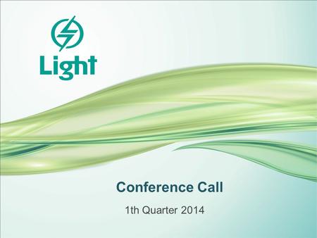 Conference Call 1th Quarter 2014. Highlights  Energy consumption increased by 7.8% between 1Q13 and 1Q14 due to higher temperatures in the quarter; Captive.
