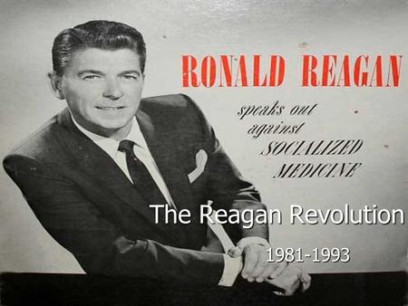 The Reagan Revolution 1981-1993. Rise of Neo-Conservatism 1) Aging of Baby Boomers (Yuppies) 1) Aging of Baby Boomers (Yuppies) 2) Religious Revival (Moral.