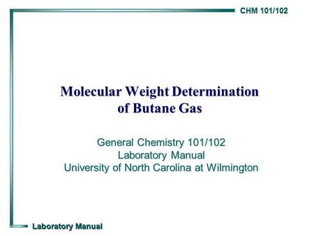 Molecular Weight Determination of Butane Gas