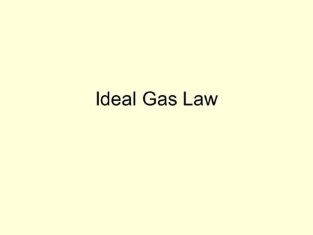 Ideal Gas Law. What is the Ideal Gas Law? An ideal gas is defined as one in which all collisions between atoms or molecules are perfectly elastic and.