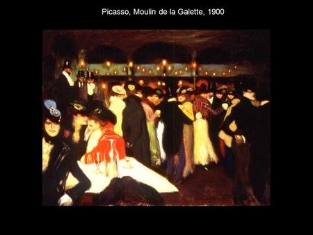 Picasso, Moulin de la Galette, 1900