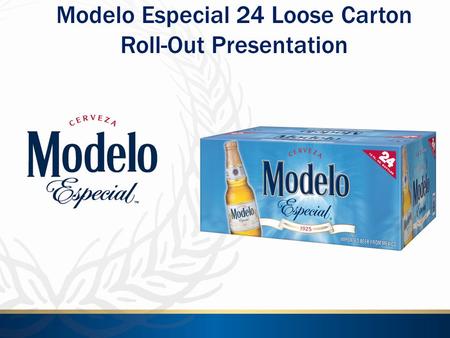 Modelo Especial 24 Loose Carton Roll-Out Presentation